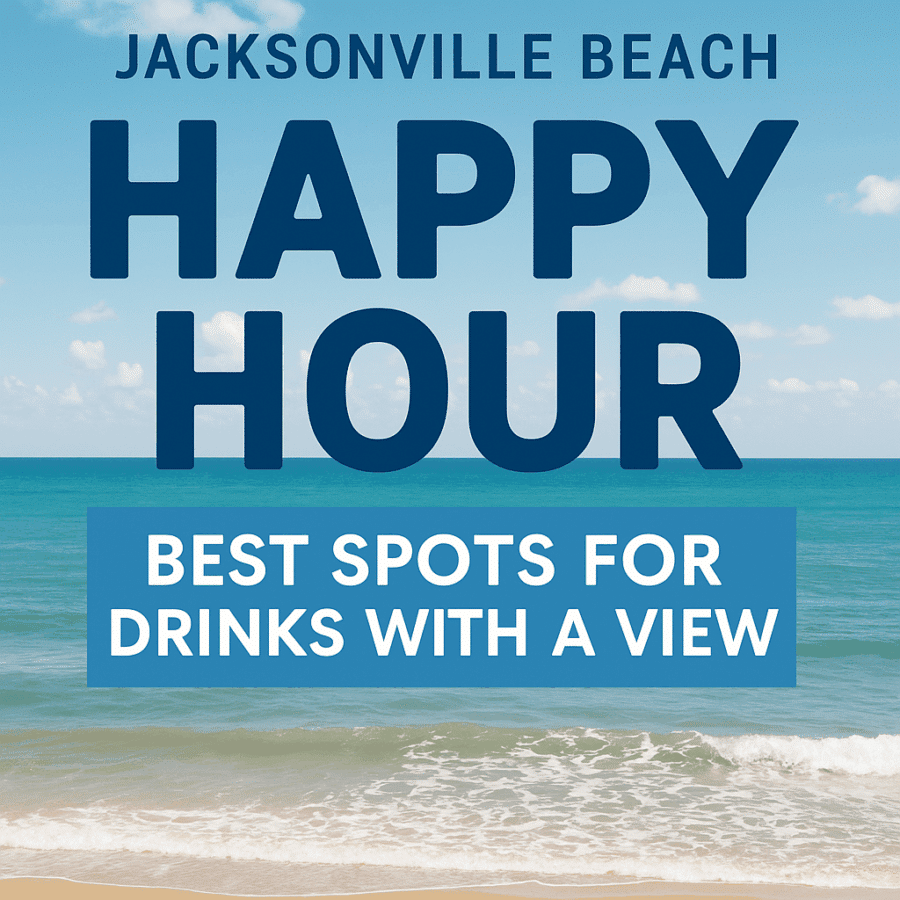 Jacksonville Beach Happy Hour – Best Spots for Drinks with a View](https://your-image-url-here.png "Jacksonville Beach Happy Hour – Best Spots for Drinks with a View")